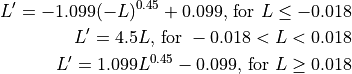 L' = -1.099(-L)^{0.45} + 0.099 \text{, for } L \le-0.018

L' = 4.5L \text{, for } -0.018 < L < 0.018

L' = 1.099L^{0.45} - 0.099 \text{, for } L \ge 0.018